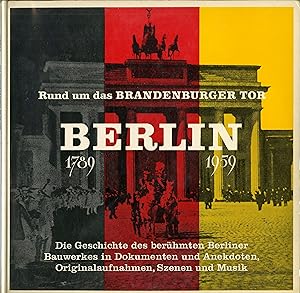 "Rund um das BRANDENBURGER TOR BERLIN 1789-1959" avec les voix du KAISER WILHELM II, Gustav NOSKE...