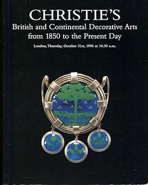 Christies : British & Continental Decorative Arts 1850 to the Present Day