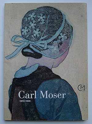 Carl Moser, 1873-1939. Exposition présentée au Musée de Pont-Aven du 30 septembre 1995 au 3 janvi...