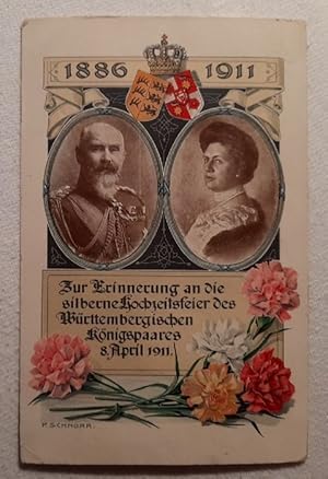 AK 1886-1911 Zur Erinnerung an die silberne Hochzeitsfeier des Württembergischen Königspaares 8. ...