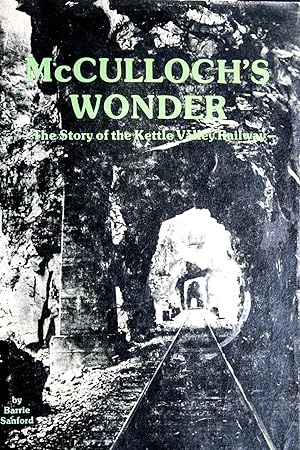 Seller image for McCulloch's Wonder; The Story of the Kettle Valley Railway for sale by Mad Hatter Bookstore