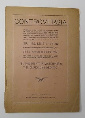 Controversia Celebrada En El Teatro Iris, De La Capital De La Republica, El Dia 4 De Agosto De 19...