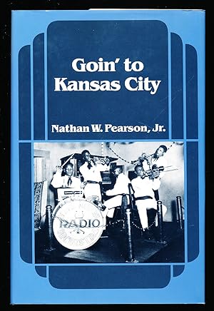 Seller image for Goin' to Kansas City (Music in American Life) for sale by Paradox Books USA