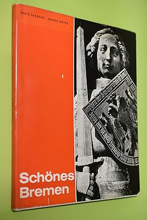 Schönes Bremen. Bild: Hans Saebens. Text: Hanns Meyer