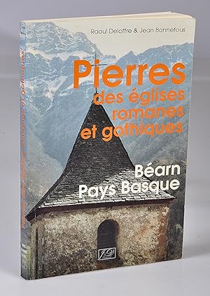 Pierres des Eglises Romanes et Gothiques en Béarn et au Pays Basque: Itinéraires Géologiques et A...