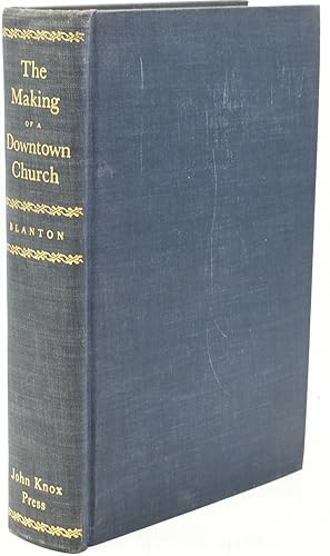 Image du vendeur pour [RICHMOND] THE MAKING OF A DOWNTOWN CHURCH. THE HISTORY OF THE SECOND PRESBYTERIAN CHURCH RICHMOND, VIRGINIA 1845-1945 mis en vente par BLACK SWAN BOOKS, INC., ABAA, ILAB