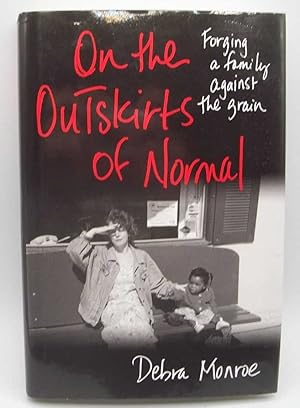 Image du vendeur pour On the Outskirts of Normal: Forging a Family Against the Grain mis en vente par Easy Chair Books