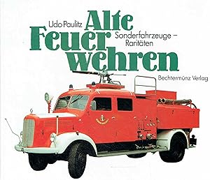 Alte Feuerwehren: Sonderfahrzeuge - Raritäten.