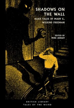 Seller image for Shadows on the Wall : Dark Tales by Mary E. Wilkins Freeman for sale by GreatBookPrices