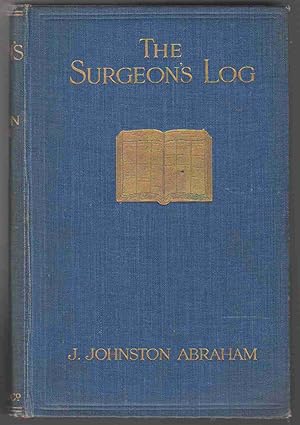 Seller image for THE SURGEON'S LOG Being Impressions of the Far East for sale by Easton's Books, Inc.