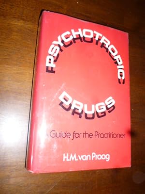 Seller image for Psychotropic Drugs: A Guide for the Practitioner for sale by Gargoyle Books, IOBA