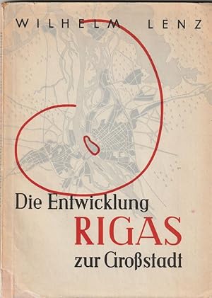 Die Entwicklung Rigas zur Grosstadt