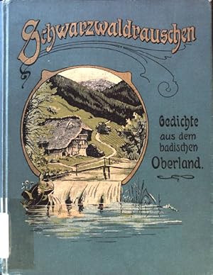 Schwarzwaldrauschen. Gedichte aus dem badischen Oberland;