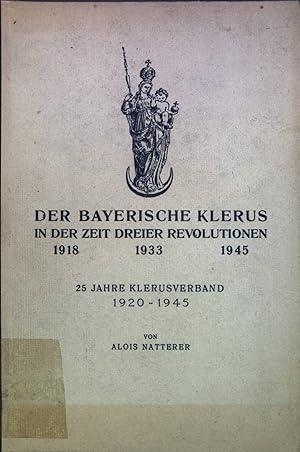 Bild des Verkufers fr Der bayerische Klerus in der Zeit dreier Revolutionen 1918 - 1933 - 1915 zum Verkauf von books4less (Versandantiquariat Petra Gros GmbH & Co. KG)