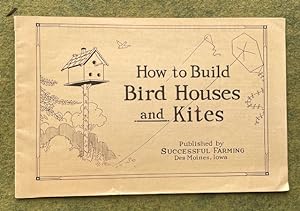Bild des Verkufers fr HOW TO BUILD BIRD HOUSES AND KITES zum Verkauf von NorthStar Books