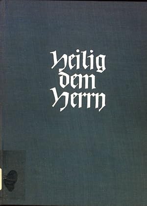 Bild des Verkufers fr Heilig dem Herrn : Ein Priestervermchtnis aus schwerer Zeit. zum Verkauf von books4less (Versandantiquariat Petra Gros GmbH & Co. KG)