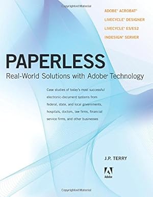 Immagine del venditore per Paperless: Real-World Solutions with Adobe Technology venduto da Reliant Bookstore