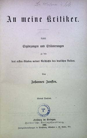 Seller image for An meine Kritiker: nebst Ergnzungen und Erluterungen zu den drei ersten Bnden meiner Geschichte des deutschen Volkes for sale by books4less (Versandantiquariat Petra Gros GmbH & Co. KG)