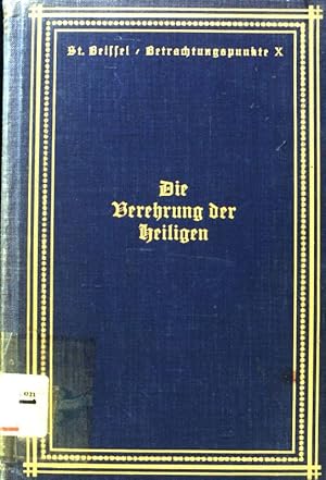 Seller image for Die Verehrung der Heiligen. Betrachtungspunkte fr Feste der Heiligen, Betrachtungspunkte fr alle Tage des Kirchenjahres; 10. Bndchen; for sale by books4less (Versandantiquariat Petra Gros GmbH & Co. KG)