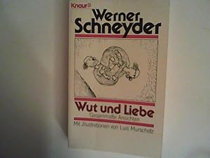 Seller image for Wut und Liebe: Gesammelte Ansichten for sale by ANTIQUARIAT FÖRDEBUCH Inh.Michael Simon