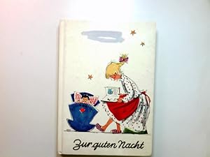 Bild des Verkufers fr Zur guten Nacht : Kleine Geschichten vor d. Einschlafen. zum Verkauf von Antiquariat Buchhandel Daniel Viertel