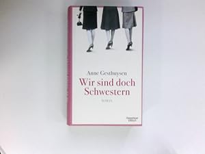 Seller image for Wir sind doch Schwestern : Roman. for sale by Antiquariat Buchhandel Daniel Viertel