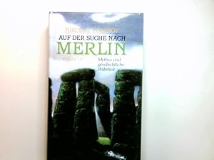 Auf der Suche nach Merlin : Mythos u. geschichtl. Wahrheit. Aus d. Engl. übers. von Andreas Volls...