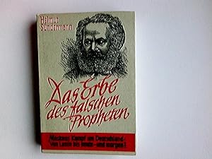Das Erbe des falschen Propheten : Moskaus Kampf um Deutschl., von Lenin bis heute - und morgen?.
