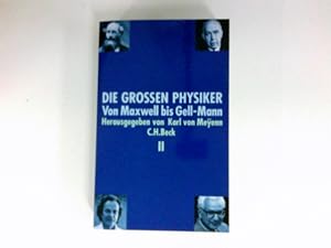 Die grossen Physiker : Bd. 2., Von Maxwell bis Gell-Mann