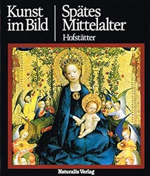 Kunst im Bild Spätes Mittelalter.