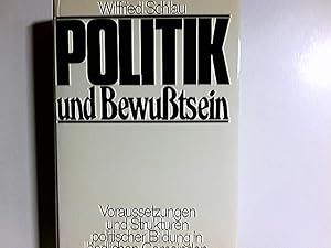 Bild des Verkufers fr Politik und Bewusstsein : Voraussetzungen u. Strukturen polit. Bildung in lndl. Gemeinden. zum Verkauf von Antiquariat Buchhandel Daniel Viertel