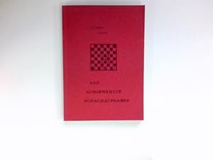 200 ausgewählte Schachaufgaben : Four men only ; Nr. 2. Signiert vom Autor.