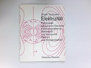 Bild des Verkufers fr Elektrizitt : Elektrostatik, galvan. Elemente, Elektromagnetismus, Mathematik u. Atomismus, Elektron u. Rntgenstrahlen. zum Verkauf von Antiquariat Buchhandel Daniel Viertel