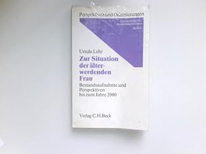 Bild des Verkufers fr Zur Situation der lter werdenden Frau : Bestandsaufnahme u. Perspektiven bis zum Jahre 2000. Unter Mitarb. von Beate Fachinger / zum Verkauf von Antiquariat Buchhandel Daniel Viertel