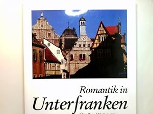 Imagen del vendedor de Romantik in Unterfranken. Gnther Winbauer ; Stephan und Walter Thierfelder a la venta por Antiquariat Buchhandel Daniel Viertel