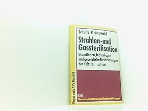 Bild des Verkufers fr Strahlen- und Gassterilisation: Grundlagen, Technologie und gesetzliche Bestimmungen der Kaltsterilisation. zum Verkauf von Book Broker