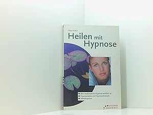 Heilen mit Hypnose (Ratgeber Ehrenwirth)