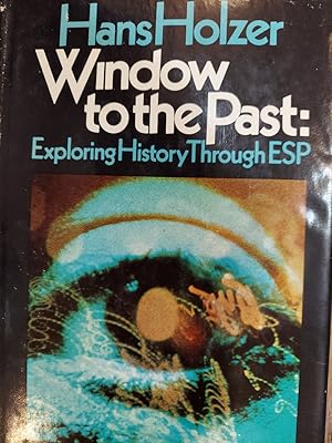 Seller image for Window to the Past : Exploring History Through ESP for sale by The Book House, Inc.  - St. Louis