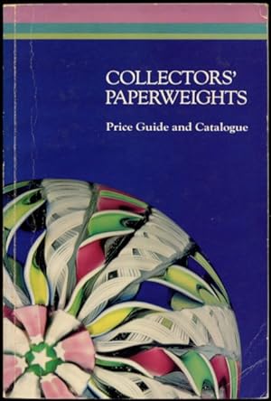 Collectors' Paperweights : Price Guide And Catalogue.