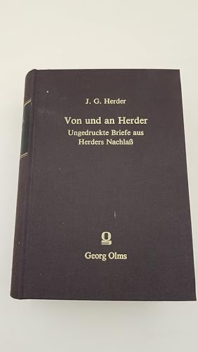 Von und an Herder: Ungedruckte Briefe aus Herders Nachlass. Herders Briefwechsel mit Gleim, Nicol...