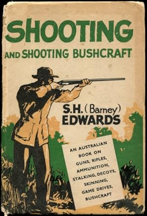 Shooting and shooting bushcraft : an Australian book on guns, rifles, ammunition, stalking, decoy...