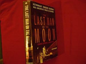 Imagen del vendedor de The Last Man on the Moon. Astronaut Eugene Cernan and America's Race in Space. a la venta por BookMine