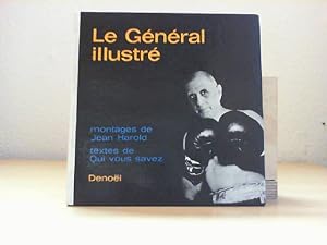 Le Général illustré - montages de Jean Harold - textes de Qui vous savez.