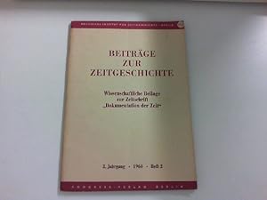 Bild des Verkufers fr Beitrge zur Zeitgeschichte. Wissenschaftliche Beilage zur Zeitschrift "DOKUMENTATION DER ZEIT" 3. Jahrgang 1960, Heft 2. zum Verkauf von Zellibooks. Zentrallager Delbrck