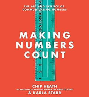 Seller image for Making Numbers Count: The Art and Science of Communicating Numbers by Heath, Chip, Starr, Karla [Audio CD ] for sale by booksXpress