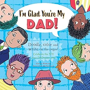 Seller image for Iâ  m Glad Youâ  re My Dad!: Celebrate the JOY your Dad brings you! by Phelan, Cathy [Paperback ] for sale by booksXpress