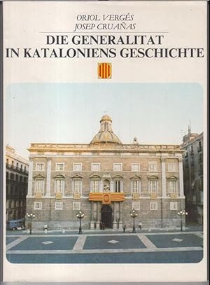 Imagen del vendedor de Die Generalitat in Kataloniens Geschichte. a la venta por Antiquariat Carl Wegner