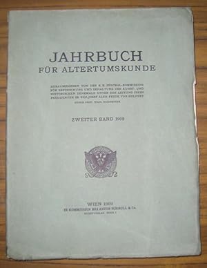 Immagine del venditore per Jahrbuch fr Altertumskunde. Zweiter Band 1908. - Aus dem Inhalt: Vejsil Curcic - Alter und Herkunft einiger Fibeln und Tongefe aus Bosnien und der Hercegovina / W. Kubitschek, A. Friedrich, J. Nowalski de Lilia: Die rmische Wasserleitung nach Wien / Hugo Obermaier: Die am Wagramdurchbruch des Kamp gelegenen niedersterreichischen Quartrfundpltze . venduto da Antiquariat Carl Wegner