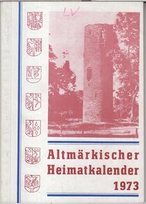 Bild des Verkufers fr Altmrkischer Heimatkalender 1973, 2. Jahrgang. - Aus dem Inhalt: Josef Beranek - Johann Friedrich Danneil / Ewald Deyda: Salzwedel und das Kommunistische Manifest / Joachim Kohlmann: Der Roland zu Stendal / Hanns H. F. Schmidt: Pggensche Spinnstuw. zum Verkauf von Antiquariat Carl Wegner