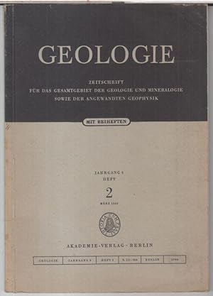 Seller image for Geologie. Mrz 1960. Jahrgang 9, Heft 2. - Zeitschrift fr das Gesamtgebiet der Geologie und Mineralogie sowie der angewandten Geophysik. Mit Beiheften. - Aus dem Inhalt: A. Schller, T. W. Chang und S. H. Ying - Der metamorphe Zonenbau des Tsinlingshan im Schnitt Paochie-Baochengxie, I. Teil: Die Metamorphite der tonig-kieseligen Sedimente und Metabasite / G. Hirschmann: ber Quarz-Feldspat-Reaktionsgefge in epimetamorphen Quarzporphyren / R. Seim: ber Marmor-Kalksilikatfelse im Kyffhuserkristallin. for sale by Antiquariat Carl Wegner